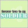 forever true to my soldier