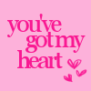 YOU'VE GOT MY HEART!