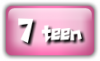 7 teen