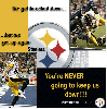Steelers - Never going to keep us down!