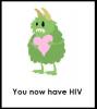 You now have HIV
