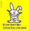 Happy bunny likes green day