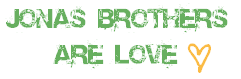 Jonas Brothers are Love