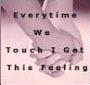 Everytime we touch