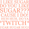 do u like sugar