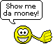 Show me da money!