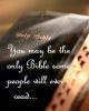 you may be the only Bible some people ever read