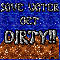 Save water, get dirty(requested)