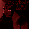 Everybody has a secret...