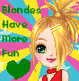 Blondes have more fun!