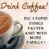 Drink Coffee!