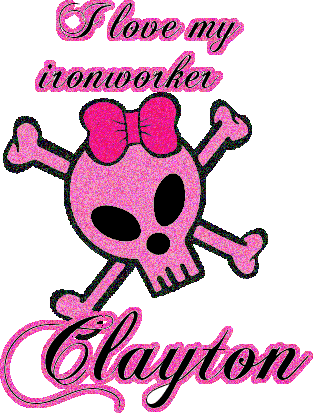 i love my ironworker clayton