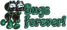 Bugs Forever