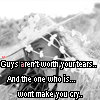 no guys worth so many tears