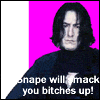 snape will smack you