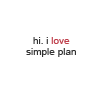 I love Simple Plan
