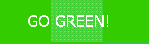 Go Green!
