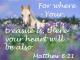 For where your treasure is - Matt 6:21 - scripture
