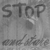 Stop and Stare Version 1