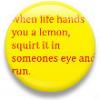 when life gives u lemons