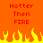 hotter the you!