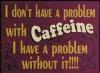 caffeine problem