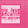 his love became her passion