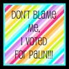 Voted for Palin