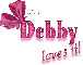 Debby loves it!