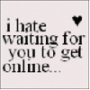 im always online because of you.