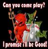 devil asking can you come play