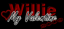 Willie-My Valentine