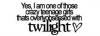 Yes, I'm a Twilighter