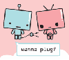 wanna plug?