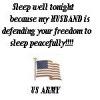 My husband defending your freedom