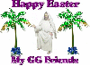 He has risen Happy Easter my GG friends