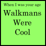 walkmans cool