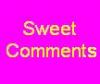 Sweet Comments
