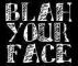 blah your face