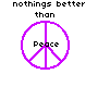 nothings better than peace