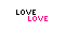 Love { â™¥ }