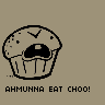 ahmunna eat choo!