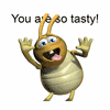 you are so tasty