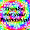 Thanks! For your Friendship!