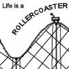 Life is a rollercoaster