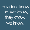 they dont know