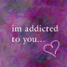 addicted to u