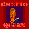 ghetto queen