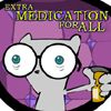 Extra medication for all