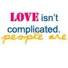 love isnt complicated